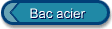 Bac acier